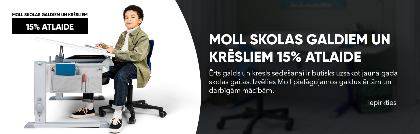 Moll galdiem un kresliem 15% atlaide